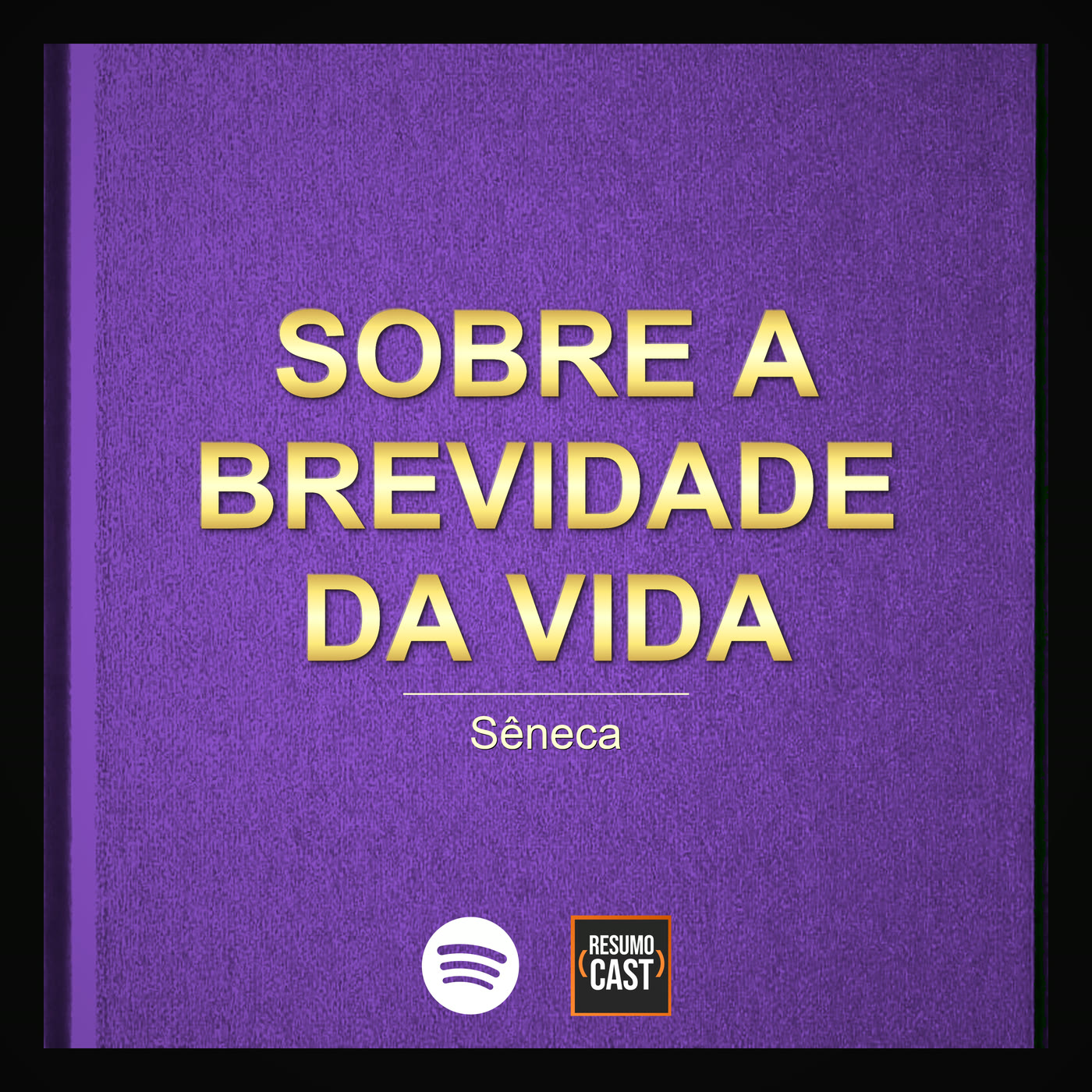 Capa do livro Sobre a Brevidade da Vida, de Sêneca, edição ResumoCast