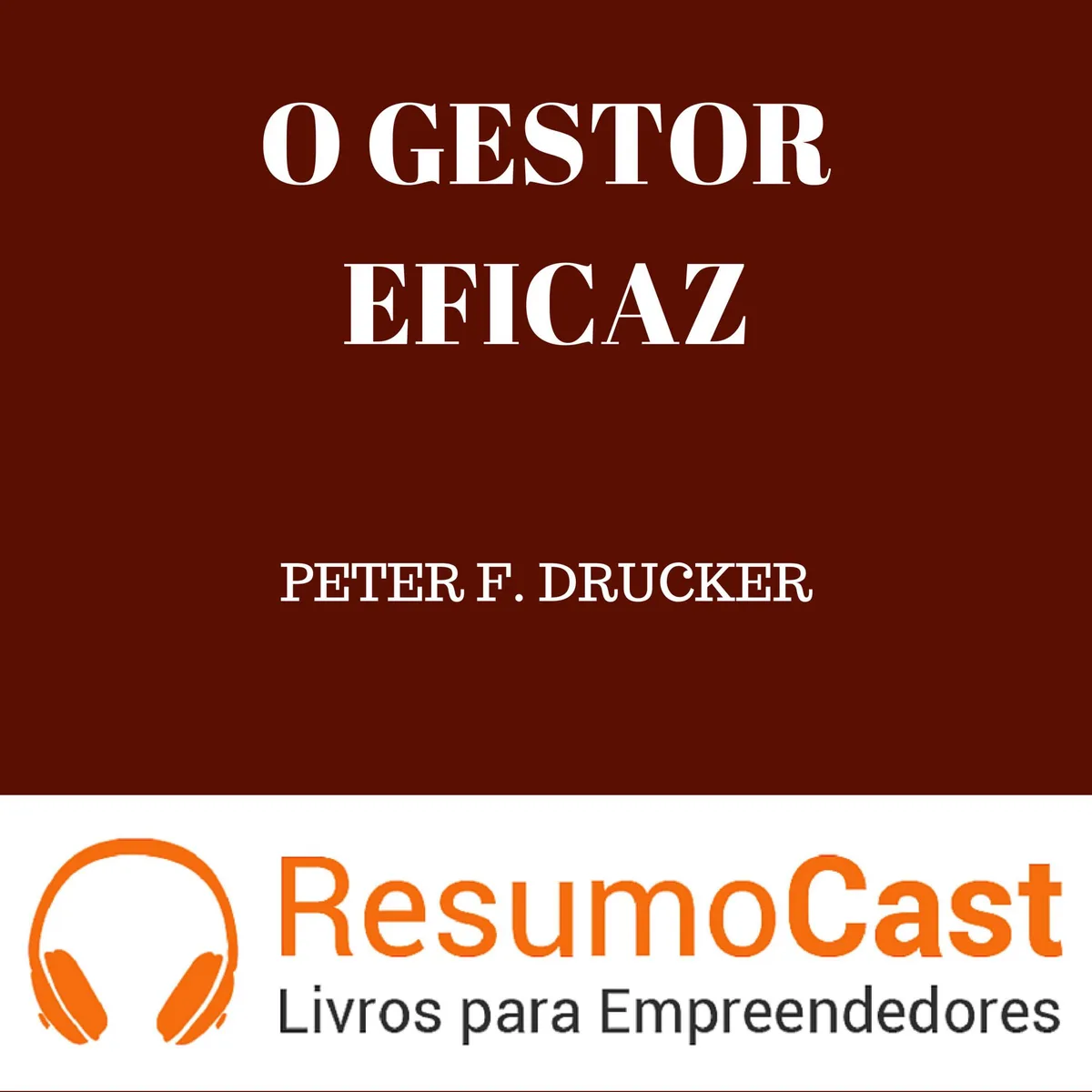 "O Gestor Eficaz", de Peter Drucker