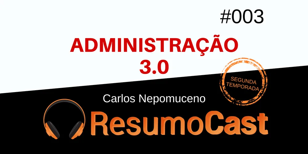 Administração 3.0, de Carlos Nepomuceno